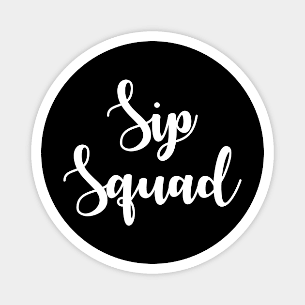 Sip Squad Magnet by martinroj